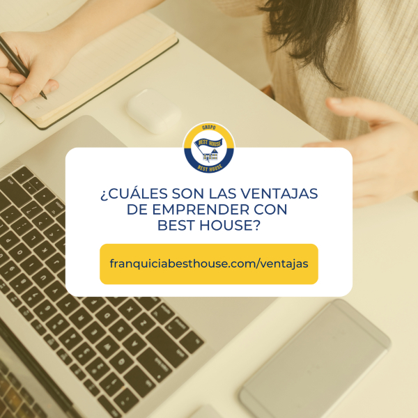 Cuáles son las ventajas de emprender con Best House